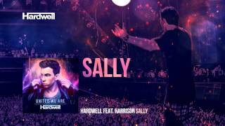 Hardwell feat. Harrison - Sally (OUT NOW!) #UnitedWeAre