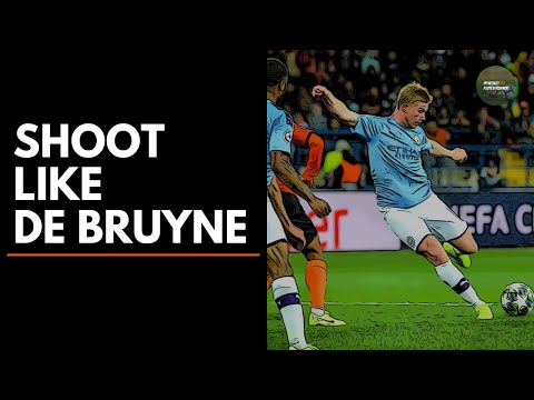 Kevin De Bruyne Shooting Training | Technique and Breakdown | Shoot like KDB