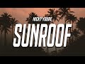 Nicky Youre - Sunroof (Lyrics) feat. dazy “i got my head out the sunroof” Nicky Youre - Sunroof (Lyrics) feat. dazy “i got my head out the sunroof”
