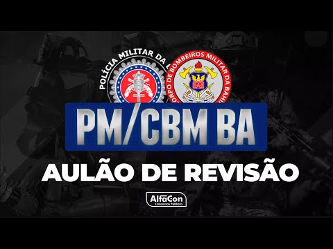 Concurso PM e CBM BA 2022 - Aulão de Revisão - AlfaCon