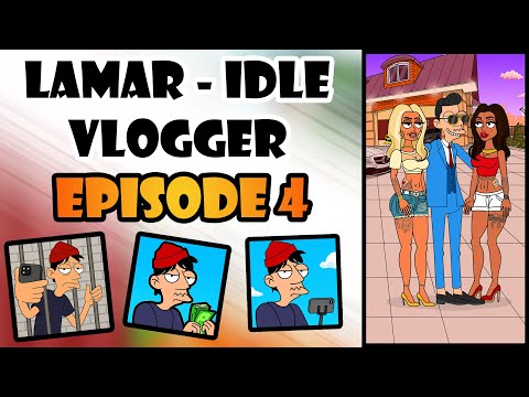 Lamar Idle Vlogger – Big Views, Bigger Dreams! [Episode 4 – Let's Grind] - YouTube