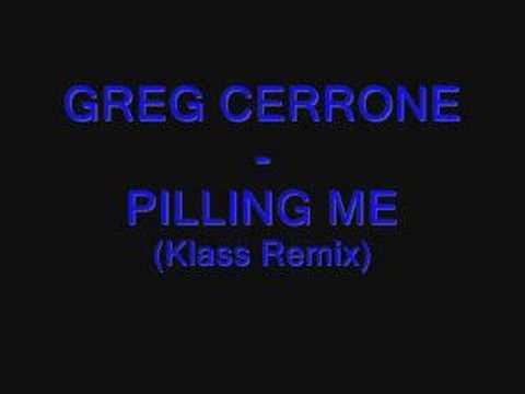 GREG CERRONE - PILLING ME (Klass Remix)
