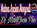 Cheikh Mourad Mahna Ancien W Maryouli Live Medahette 2023 Remix Dj MaaChou Pro