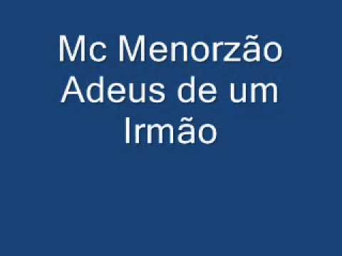 Mc Menorzão Adeus de um Irmão