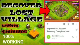 How To Recover Lost Village in Clash of clans | within 4 minutes