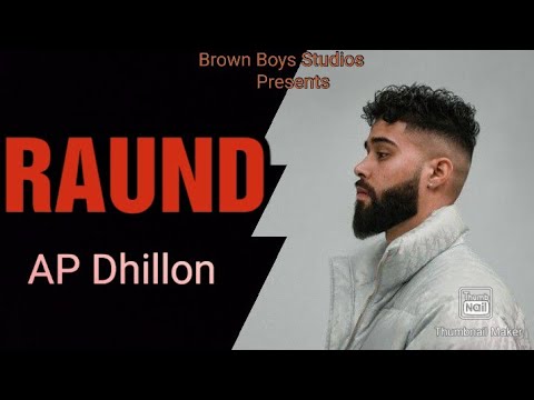 RAUND (full song)-AP Dhillon |new punjabi song ||2022