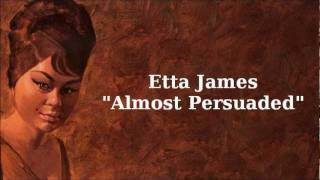 Almost Persuaded ~ Etta James