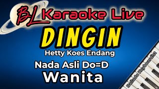 Download lagu Karaoke Dingin || Hetty Koes Endang || Nada Asli Wanita Do=D mp3 Download lagu Karaoke Dingin || Hetty Koes Endang || Nada Asli Wanita Do=D mp3