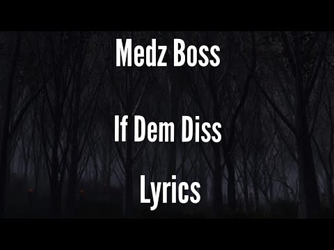 Medz Boss, Zoom Boss, 38 From BL, 2 Gun - If Dem Diss [Lyrics]