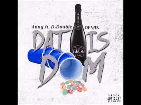AnnyMang - Dat is dom Remix ft. D - Double