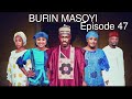 BURIN MASOYI Episode 47 Original