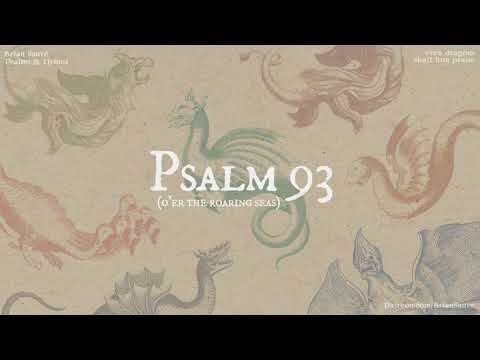 Psalm 93 (O'er The Roaring Seas)  [Lyric Video]