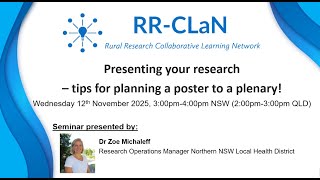 2025 RR CLaN Seminar 10 Presenting your research – tips for planning a poster to a plenary!