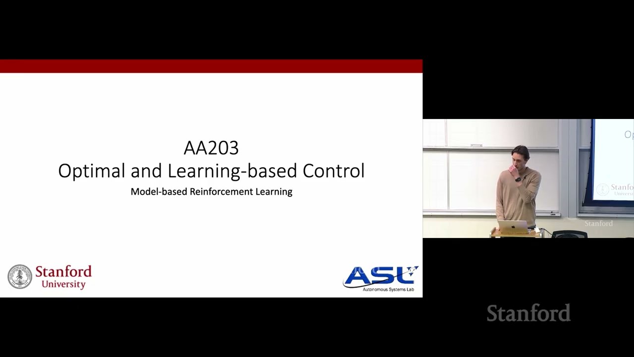 Stanford AA203 Optimal and Learning-Based Control | Spring 2026 | Lecture 19: Model-Based RL
