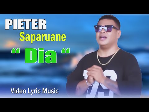 PIETER SAPARUANE _ " DIA " ( Video Lyrik Music ) LAGU AMBON POPULER TERBARU 2025