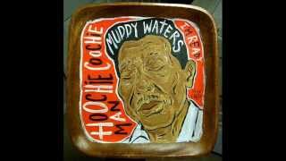 I'm Your Hoochie Coochie Man  Muddy Waters