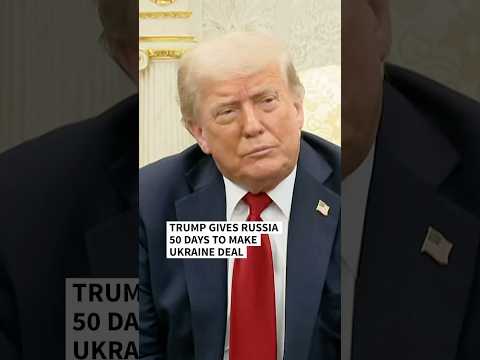 Trump gives Russia 50 days to make Ukraine deal | AFP #shorts