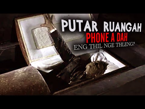 PUTAR RUANG PHUM MAI TUR IPTEAH PHONE A DAH, ENG THIL NGE THLENG? [MOVIE RECAP MIZO]