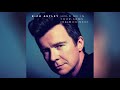 Rick Astley - Hold Me in Your Arms (Reimagined) (Official Audio)