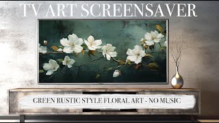 TV ART SCREENSAVER 2023 - Mixed Vintage Floral Framed Rustic 4k art - Interior Art