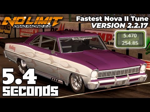 Fastest Nova II Tune - 5.4 Seconds 1/4 Mile! Version 2.2.17 | No Limit Drag Racing 2.0