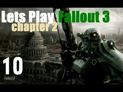 Let's Play Fallout 3 : Chapter 2 part 10