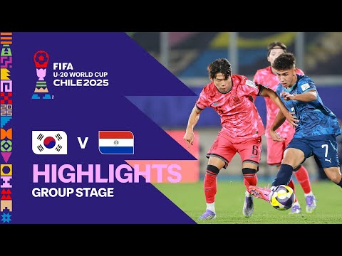 Korea Republic vs Paraguay Highlights | FIFA U-20 World Cup Chile 2025