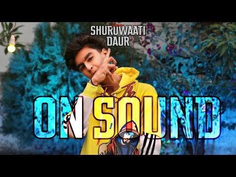 ON SOUND - RJk || SHURUWAATI DAUR EP | Official Video 2021