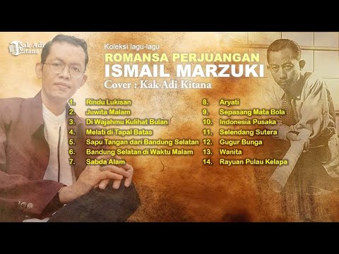 The Best Album Ismail Marzuki Lagu Romansa Perjuangan terbaik cover Kak Adi Kitana #ismailmarzuki