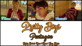 PENTAGON (펜타곤) (Rap Unit) -  Pretty Boys [Color Coded Han|Rom|Eng Lyrics]