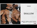 Toosii - "Shallow" (Pretty Girls Love Toosii) Toosii - "Shallow" (Pretty Girls Love Toosii)