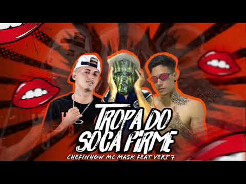 TROPA  DO SOCA FIRME - CHEFINHOW , MC MASK , MC VERT 7 #funk #bregaFunk #viral #passinho #bregão