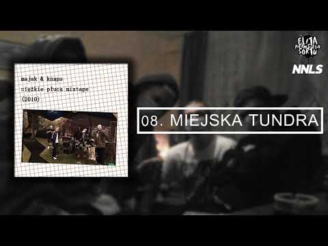 Majak & Knaps - Miejska tundra [08/21] | Ciężkie płuca (mixtape) 2010