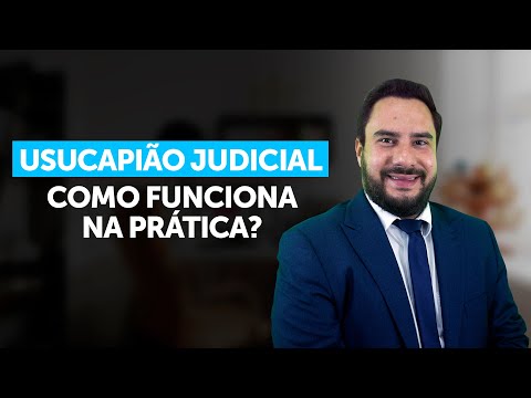 Usucapião judicial como funciona na prática?