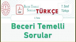 7. Sınıf Türkçe Beceri Temelli Sorular 3. Tema  | Tek Parça