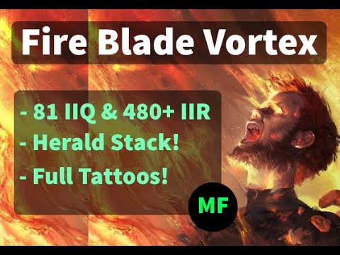 [3.22] Fire Blade Vortex MF - 81% IIQ 480% IIR - Herald Stacking + Explode + Speed ! (165% MS)