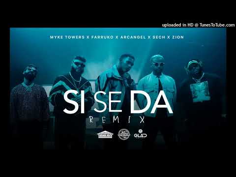 Myke Towers, Farruko, Arcangel, Sech & Zion - Si Se Da Remix (Video Oficial)