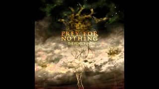 Prey For Nothing - Faith In Humanity - Destroyed