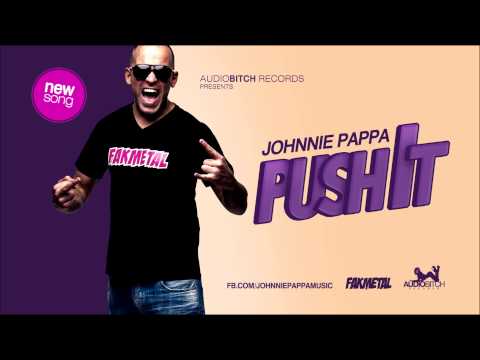Johnnie Pappa - Push It (Radio Mix) [Audio Bitch Records]