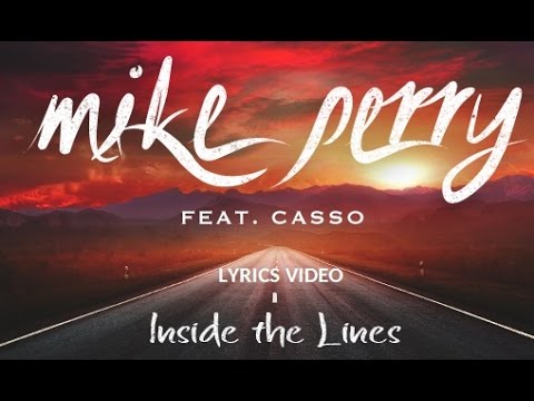 Mike Perry - Inside the Lines (ft. Casso) | Lyrics Video