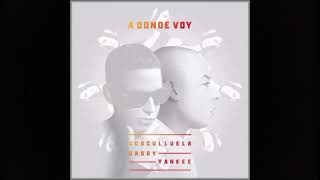 A Dónde Voy - Daddy Yankee &amp; Cosculluela