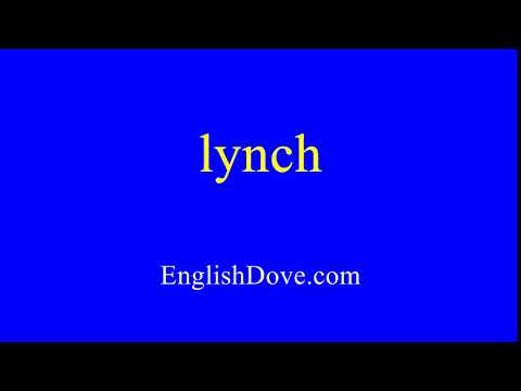 How to pronounce lynch in American English.