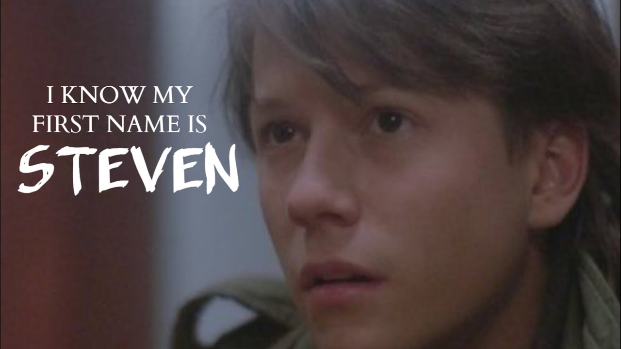 I KNOW MY FIRST NAME IS STEVEN