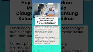 Keluarga Bantah Kabar Haji Bolot Meninggal Dunia, Sebut Informasi yang Beredar Hoaks