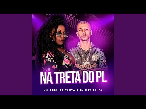 NA TRETA DO PL