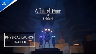 A Tale of Paper - Refolded - Physical Launch Trailer