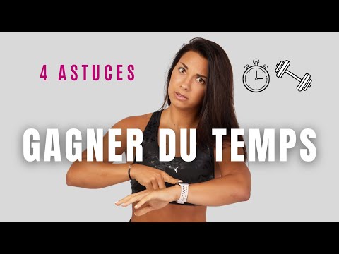4 ASTUCES POUR GAGNER DU TEMPS À L'ENTRAÎNEMENT !