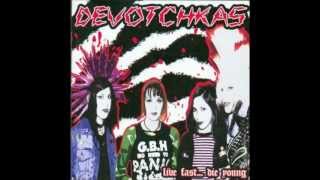 THE DEVOTCHKAS-LIVE FAST, DIE YOUNG (VIOLATORS COVER)