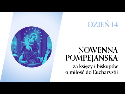 26.05 - DZIEŃ 14 | NOWENNA POMPEJAŃSKA za księży i biskupów
