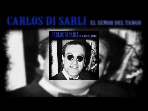 Carlos Di Sarli  -  El Señor del Tango (Remastered) - [ 21 ]  Decime Que Paso
